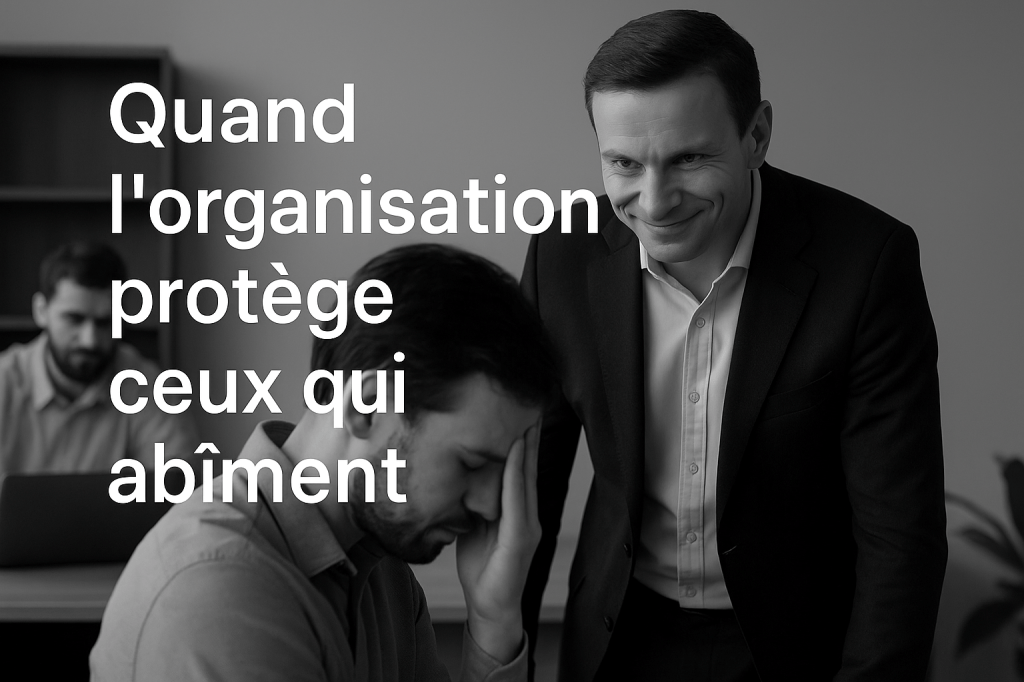 Quand l&rsquo;organisation protège ceux qui&nbsp;abîment